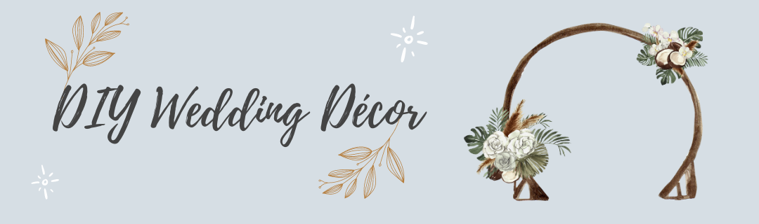 DIY Wedding Decor: Creative Ideas to Add a Personal Touch to Your Venue