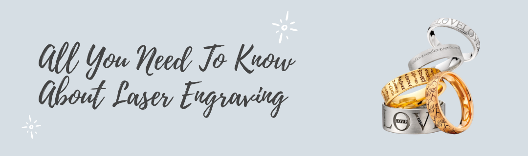 All You Need To Know About Laser Engraving